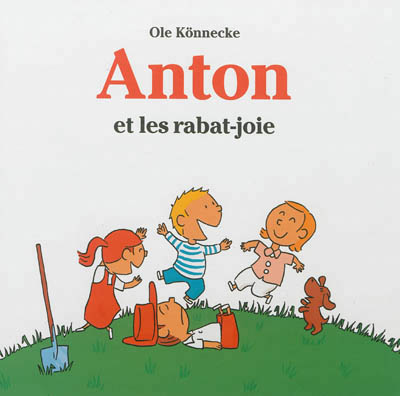 Anton et les rabat-joie - 