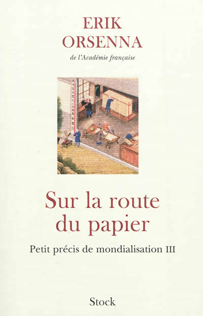 Petit précis de mondialisation 3 : sur la route du papier - 