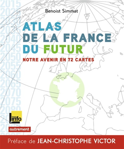 Atlas de la France du futur - 