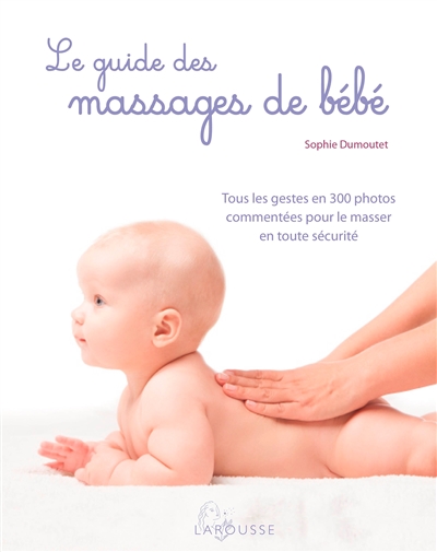 guide des massages de bébé (Le) - 