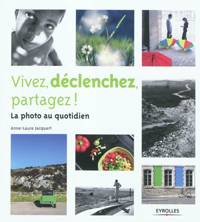 Vivez, déclenchez, partagez ! - 