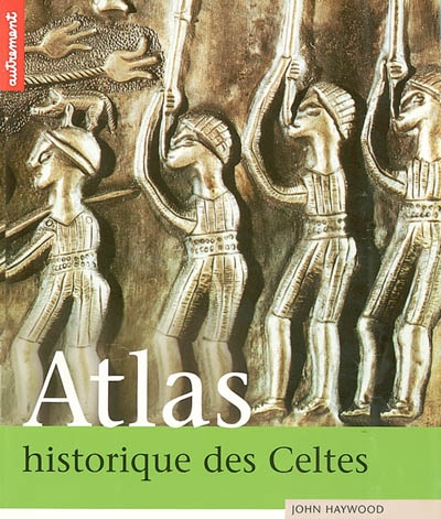 Atlas historique des Celtes - 