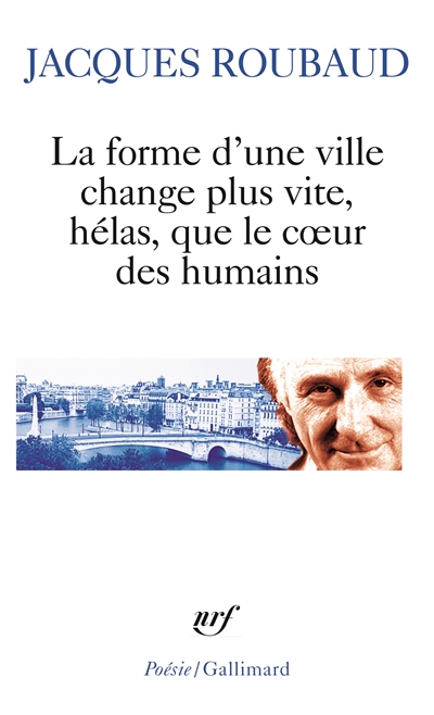 forme d'une ville change plus vite, hélas, que le coeur des humains (La) - 