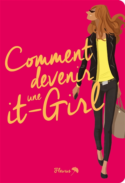 Comment devenir une it-girl - 