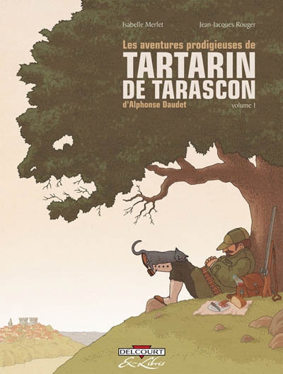 aventures prodigieuses de Tartarin de Tarascon, d'Alphonse Daudet (Les ) - 