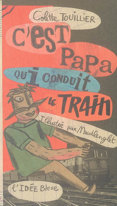 C'est papa qui conduit le train - 