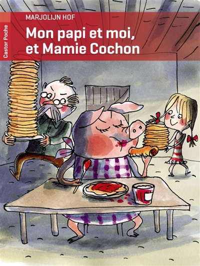 Mon papi et moi, et Mamie Cochon - 