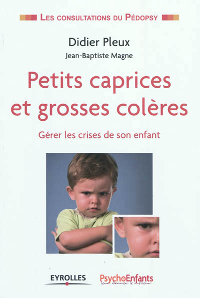 Petits caprices et grosses colères - 