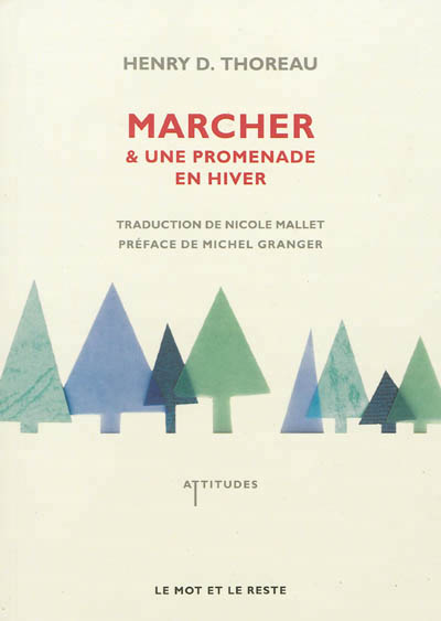 Marcher - suivi de Une promenade en hiver - 