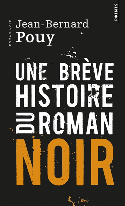 brève histoire du roman noir (Une) - 