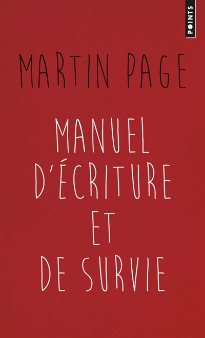 Manuel d'écriture et de survie - 