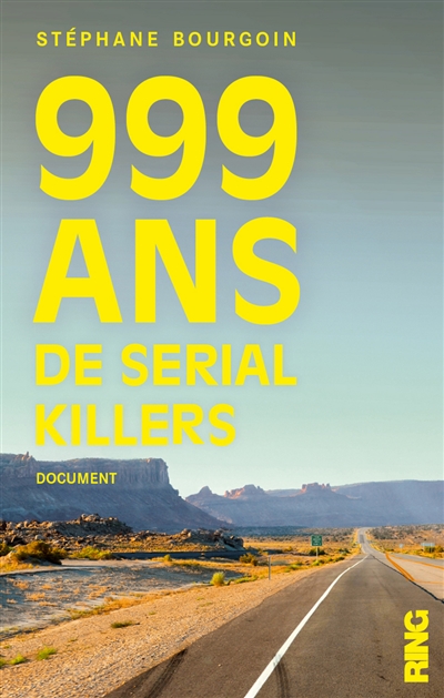 999 ans de serial killers - 