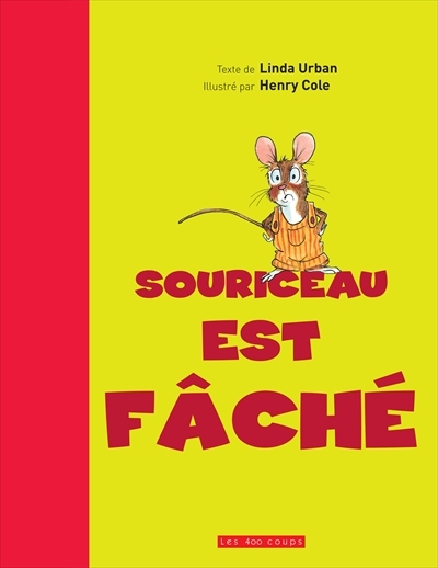 Souriceau est fâché - 