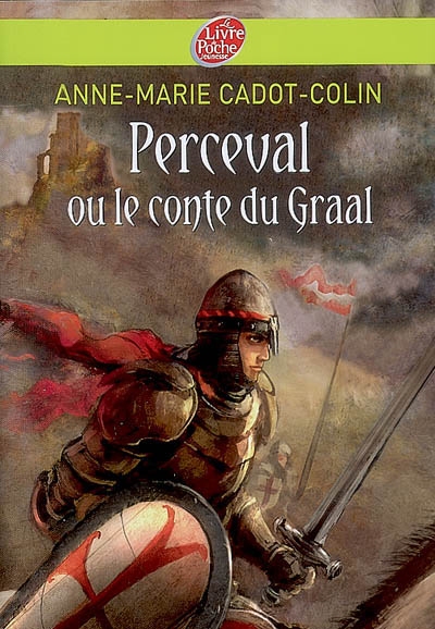 Perceval ou Le conte du Graal - 