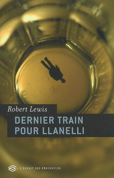 Dernier train pour Llanelli - 