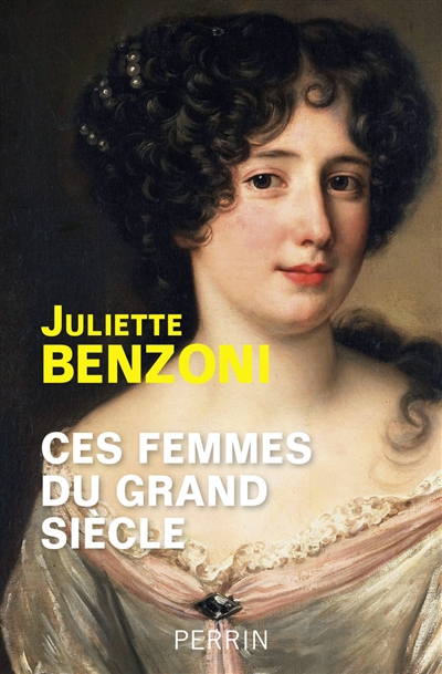 Ces femmes du Grand Siècle - 