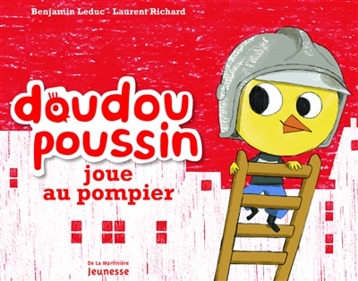 Doudou poussin joue au pompier - 