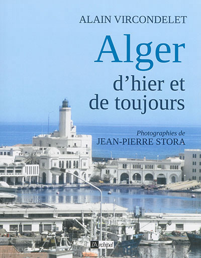 Alger d'hier et de toujours - 