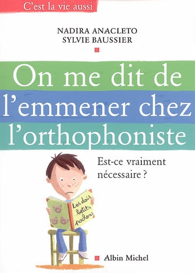 On me dit de l'emmener chez l'orthophoniste - 