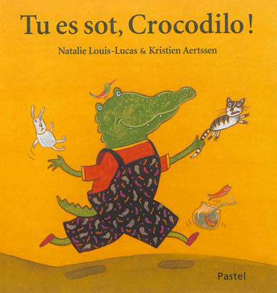 Tu es sot, Crocodilo ! - 