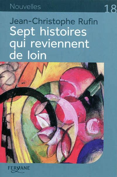 Sept histoires qui reviennent de loin - 