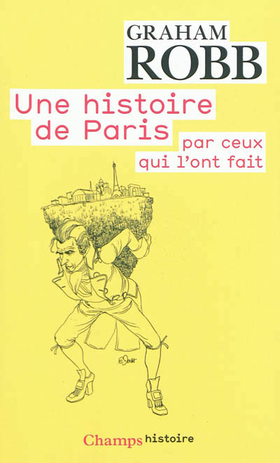 histoire de Paris par ceux qui l'ont fait (Une) - 