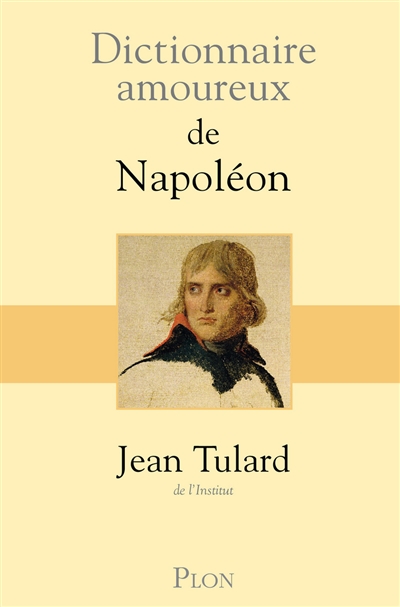 Dictionnaire amoureux de Napoléon - 