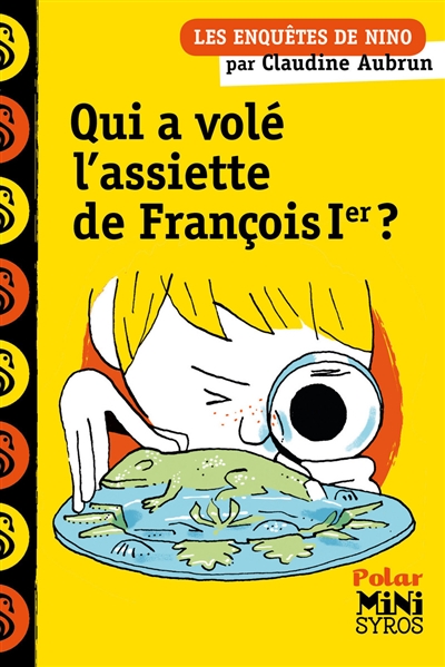 Qui a volé l'assiette de François Ier ? - 