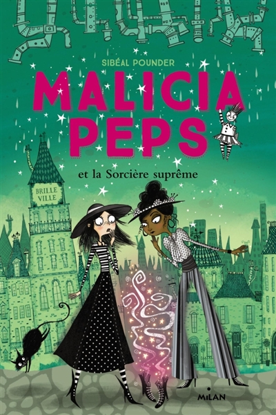 Malicia Peps et la sorcière suprême - 