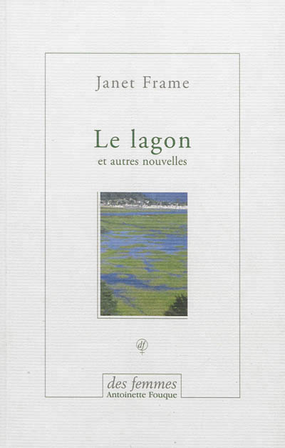 lagon et autres nouvelles (Le) - Trois essais autobiographiques - 