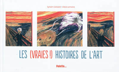 (vraies !) histoires de l'art (Les) - 