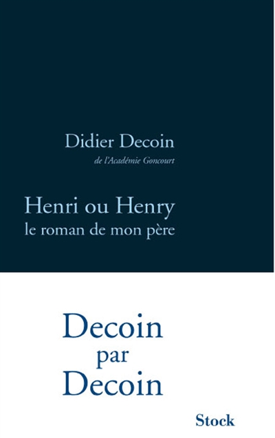 Henri ou Henry, le roman de mon père - 