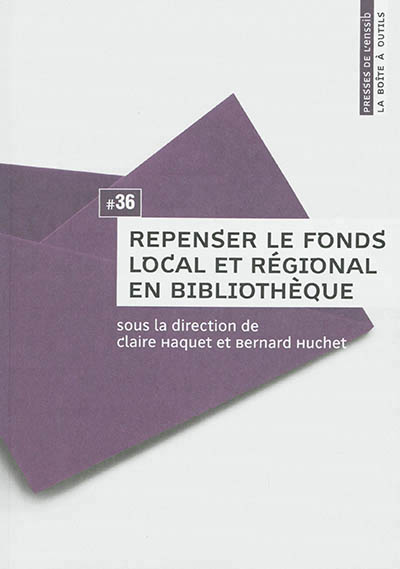 Repenser le fonds local et régional en bibliothèque - 