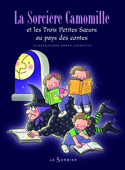 sorcière Camomille et les trois petites soeurs au pays des contes (La) - 