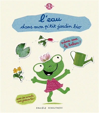 eau dans mon p'tit jardin bio (L') - 