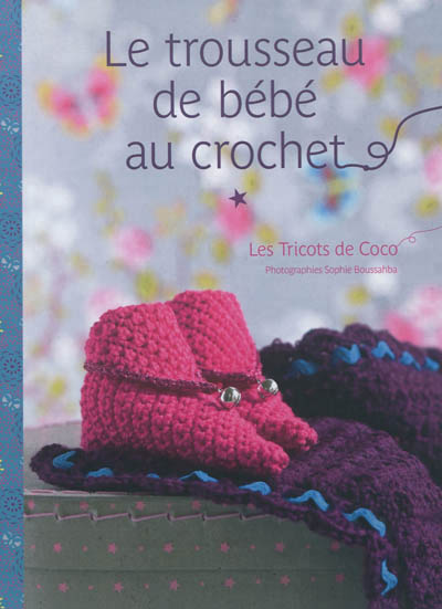 trousseau de bébé au crochet (Le) - 