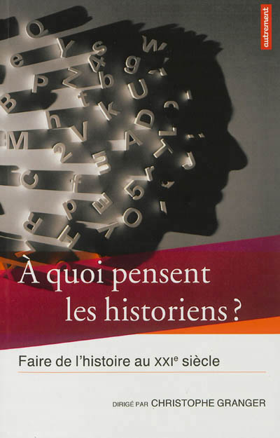 A quoi pensent les historiens ? - 