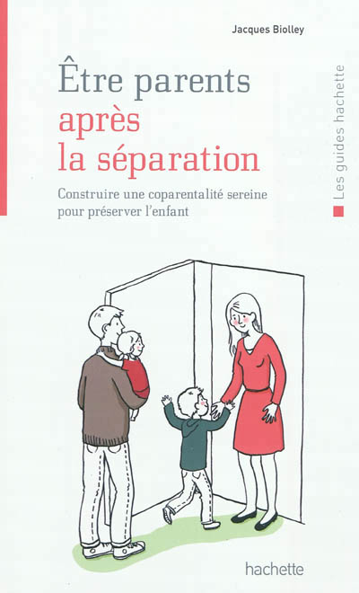 Etre parents après la séparation - 