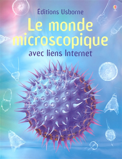 monde microscopique avec liens Internet (Le) - 