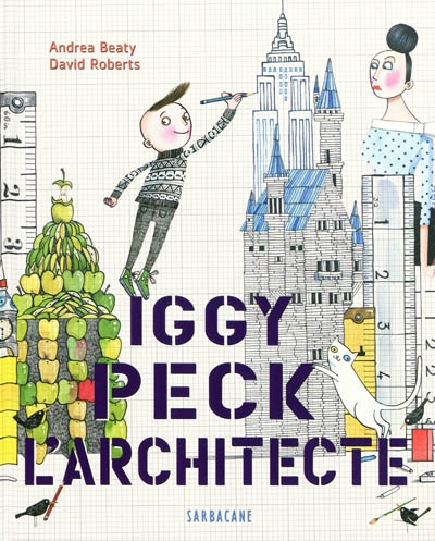 Iggy Peck l'architecte - 