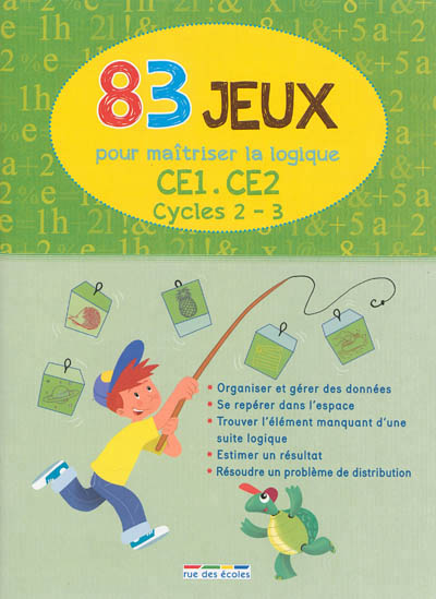 83 jeux pour maîtriser la logique - 