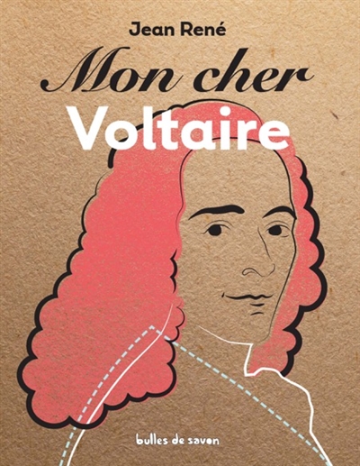 Mon cher Voltaire - 