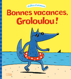 Bonnes vacances, Groloulou ! - 