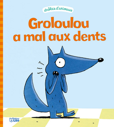 Groloulou a mal aux dents - 