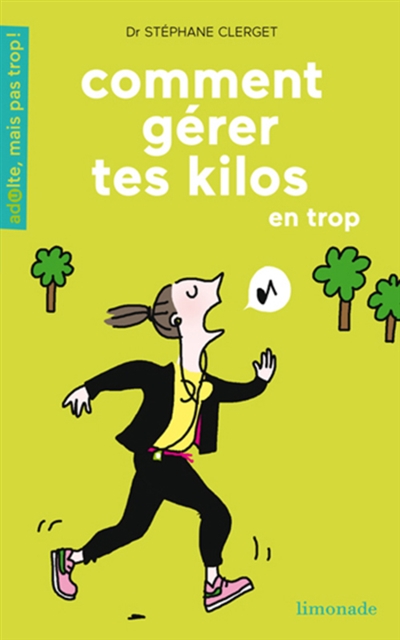 Comment gérer tes kilos en trop - 