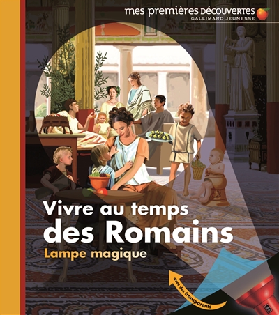 Vivre au temps des Romains - 