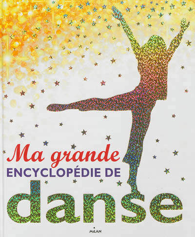 Ma grande encyclopédie de danse - 