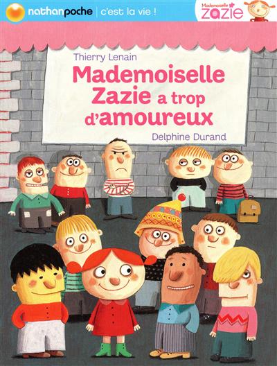 Mademoiselle Zazie a trop d'amoureux - 