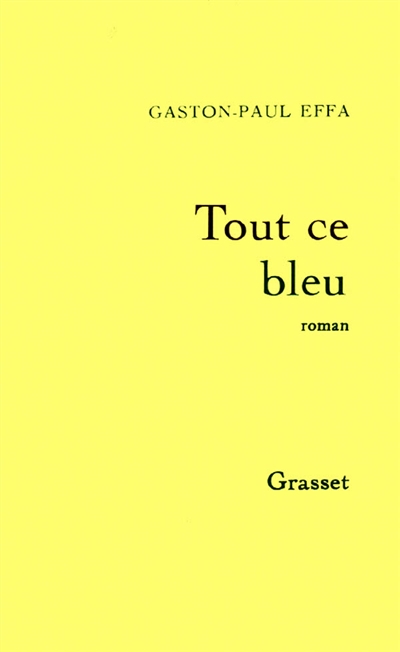 Tout ce bleu - 