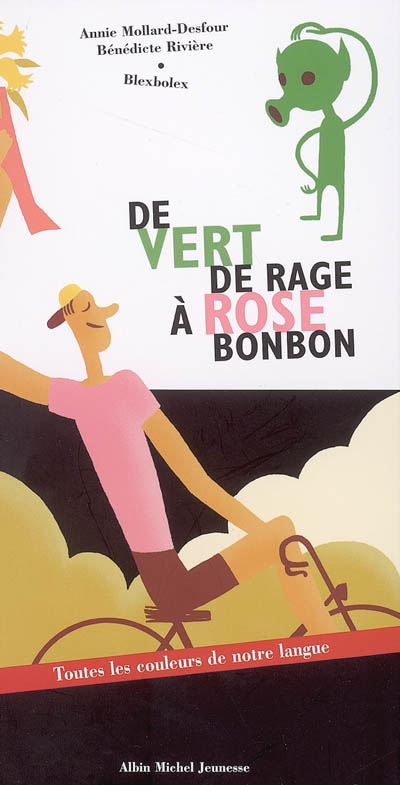 De vert de rage à rose bonbon - 